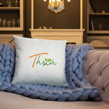 Load image into Gallery viewer, Thrive Pillow